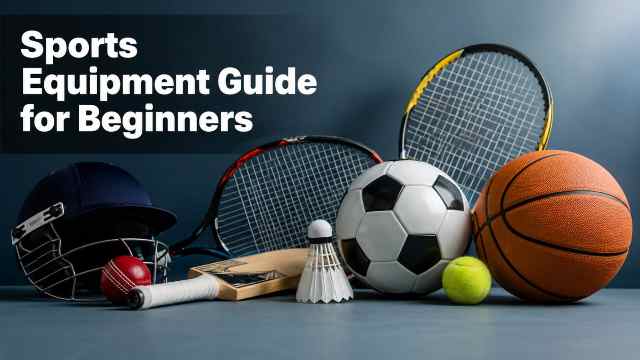 Sports Equipment Guide